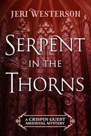 Serpent in the Thorns (A Crispin Guest Medieval Mystery) - Jeri Westerson [KSIĄŻKA]