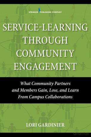 Service Learning Through Community Engagement: What Community Partners and Members Gain, Lose, and Learn from Campus Collaborations - Lori Gardinier [KSIĄŻKA]
