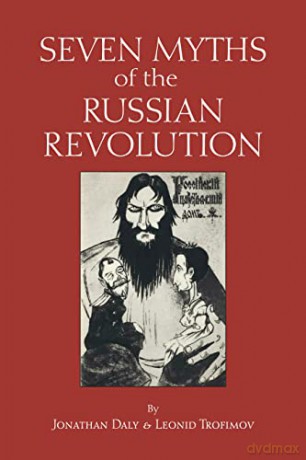 Seven Myths of the Russian Revolution (Myths of History: A Hackett Series) - Jonathan Daly [KSIĄŻKA]