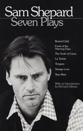 Seven Plays: Buried Child, Curse of the Starving Class, The Tooth of Crime, La Turista, Tongues, Savage Love, True West - Sam Shepard [KSIĄŻKA]