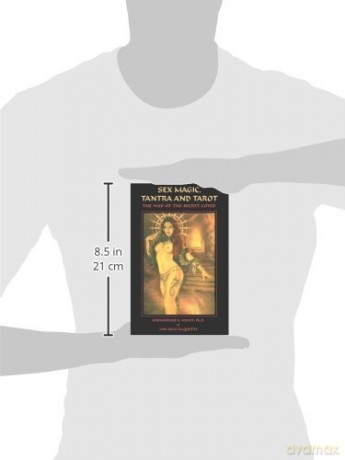 Sex Magic, Tantra and Tarot: The Way of the Secret Lover: The Way of the Secret Lover: Expanded Edition - Christopher S. Hyatt [KSIĄŻKA]