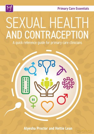 Sexual Health and Contraception: A Quick Reference Guide for Primary Care Clinicians (Primary Care Essentials) - Alyesha Proctor [KSIĄŻKA]