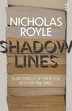 Shadow Lines: Searching For the Book Beyond the Shelf: 'The Bookseller' Season Highlight for Spring/Summer 2024 - Nicholas Royle [KSIĄŻKA]