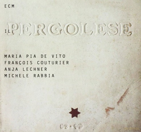Maria Pia De Vito/Couturier/Lechner/Rabbia: Il Pergolese [CD]
