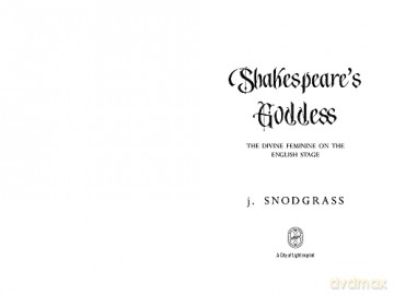 Shakespeare's Goddess: The Divine Feminine on the English Stage - J. Snodgrass [KSIĄŻKA]