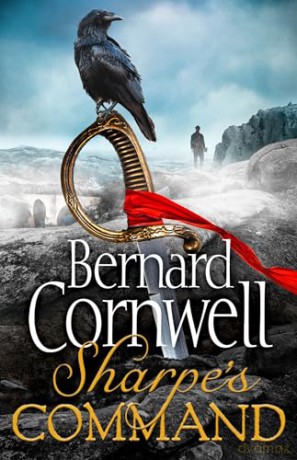 Sharpe's Command: The latest thrilling adventure from the best-selling master of historical fiction: Book 14 (The Sharpe Series) - Bernard Cornwell [KSIĄŻKA]