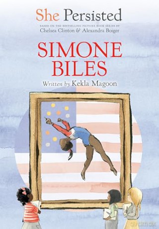 She Persisted: Simone Biles - Kekla Magoon [KSIĄŻKA]
