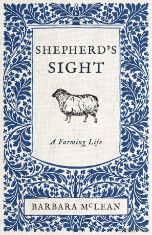 Shepherd's Sight: A Farming Life: My Farming Life - Barbara McLean [KSIĄŻKA]