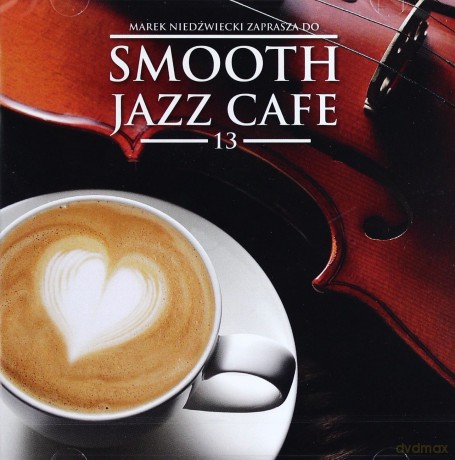 Smooth Jazz Cafe vol.13 - Marek Niedźwiecki Zaprasza [2CD]