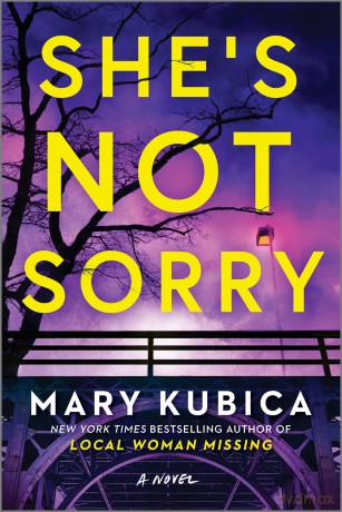 She's Not Sorry: A Psychological Thriller - Mary Kubica [KSIĄŻKA]