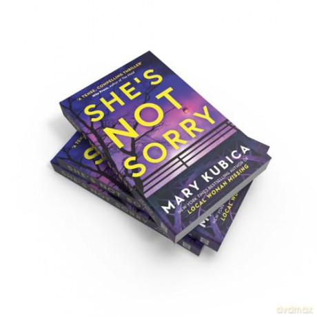 She's Not Sorry: The pulse-pounding new psychological crime thriller for 2024 from the Kindle bestselling author of Just the Nicest Couple - Mary Kubica [KSIĄŻKA]