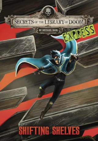 Shifting Shelves - Express Edition (Secrets of the Library of Doom - Express Editions) - Michael Dahl [KSIĄŻKA]