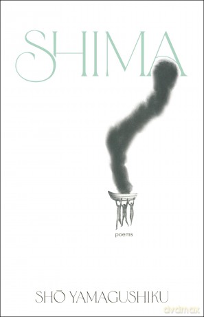 Shima: Poems - Sho Yamagushiku [KSIĄŻKA]