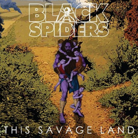 Black Spiders: This Savage Land [CD]