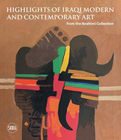 Sights on Iraqi Modern and Contemporary Art from the Ibrahimi Collection - Hasanain Al-Ibrahimi [KSIĄŻKA]