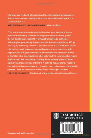 Signing Away the Bomb: The Surprising Success of the Nuclear Nonproliferation Regime - Jeffrey M. Kaplow [KSIĄŻKA]