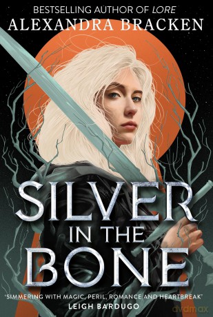 Silver in the Bone: Book 1 - Alexandra Bracken [KSIĄŻKA]