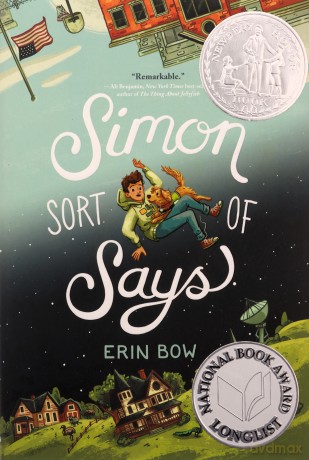 Simon Sort of Says: Newbery Honor Award Winner - Erin Bow [KSIĄŻKA]