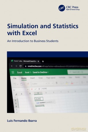 Simulation and Statistics with Excel: An Introduction to Business Students - Luis Fernando Ibarra [KSIĄŻKA]