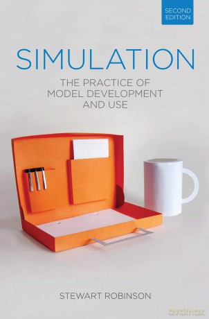 Simulation: The Practice of Model Development and Use - Stewart Robinson [KSIĄŻKA]