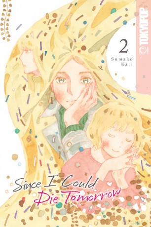 Since I Could Die Tomorrow, Volume 2 (Since I Could Die Tomorrow, 2) [KOMIKS]