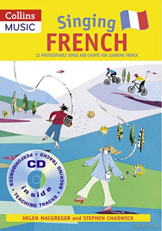 Singing French: 22 Photocopiable Songs and Chants for Learning French (Singing Languages) - Stephen Chadwick [KSIĄŻKA]