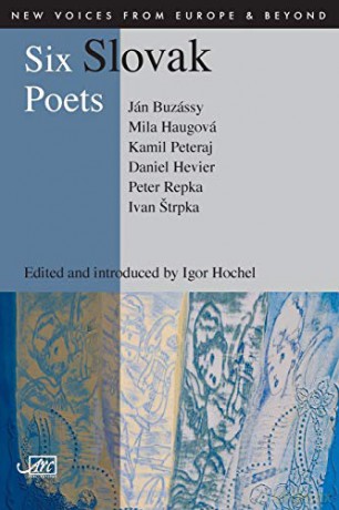 Six Slovak Poets (New Voices from Europe and Beyond) - Daniel Hevier [KSIĄŻKA]
