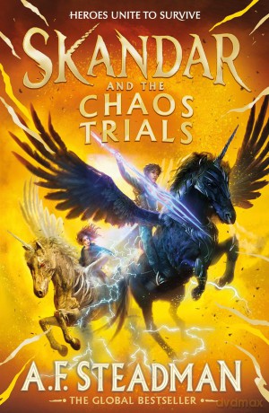 Skandar and the Chaos Trials: The unmissable new book in the biggest fantasy adventure series since Harry Potter (Volume 3) - A.F. Steadman [KSIĄŻKA]