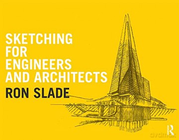 Sketching for Engineers and Architects - Ron Slade [KSIĄŻKA]