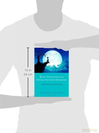 Sleep Difficulties and Autism Spectrum Disorders: A Guide for Parents and Professionals - Kenneth J. Aitken [KSIĄŻKA]