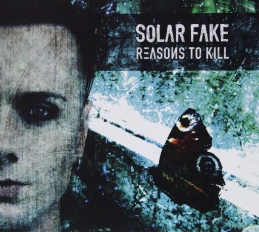 Solar Fake: Reasons To Kill (digipack) [CD]