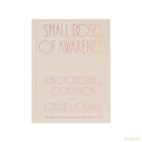 Small Doses of Awareness: A Microdosing Companion - Guided Journal - Yu Pai/Wong Hope [KALENDARZ]