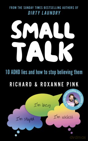 SMALL TALK: 10 ADHD lies and how to stop believing them - Richard Pink [KSIĄŻKA]