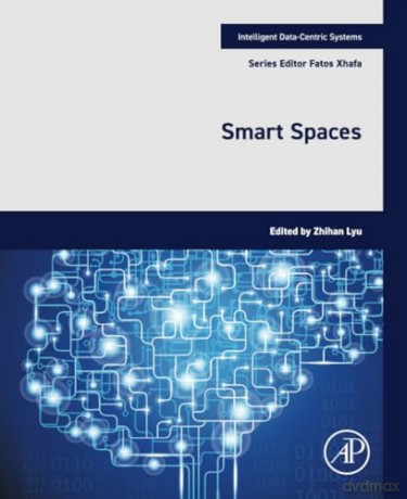 Smart Spaces (Intelligent Data-Centric Systems) - William Dunham [KSIĄŻKA]