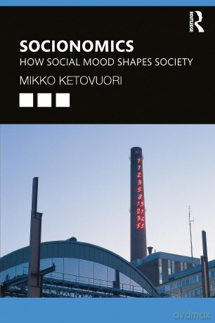 Socionomics: How Social Mood Shapes Society - Mikko Ketovuori [KSIĄŻKA]