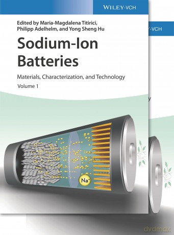 Sodium-Ion Batteries: Materials, Characterization, and Technology, 2 Volumes - Maria-Magdalena Titirici [KSIĄŻKA]