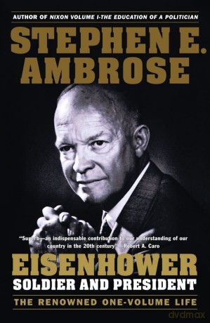 Soldier and President (Eisenhower) - Stephen E. Ambrose [KSIĄŻKA]