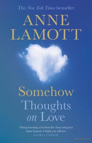 Somehow: Thoughts on Love - Anne Lamott [KSIĄŻKA]
