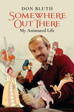 Somewhere Out There: My Animated Life - Don Bluth [KSIĄŻKA]