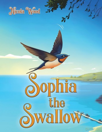 Sophia the Swallow - Nicola Wood [KSIĄŻKA]