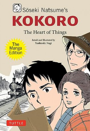 Soseki Natsume's Kokoro: The Manga Edition: The Heart of Things (Tuttle Japanese Classics In Manga) - Soseki Natsume [KOMIKS]