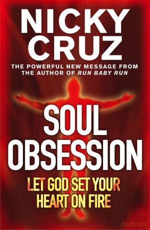 Soul Obsession: Let God set your Heart on Fire: A Passion for the Spirit's Blaze - Caroline Rowlands [KSIĄŻKA]