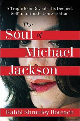 Soul of Michael Jackson: A Tragic Icon Reveals His Deepest Self in Intimate Conversation - Shmuley Boteach [KSIĄŻKA]