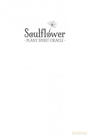 Soulflower Plant Spirit Oracle: 44-Card Deck and Guidebook - Lisa Estabrook [KSIĄŻKA]