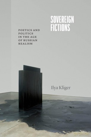 Sovereign Fictions: Poetics and Politics in the Age of Russian Realism (Thinking Literature) - Ilya Kliger [KSIĄŻKA]