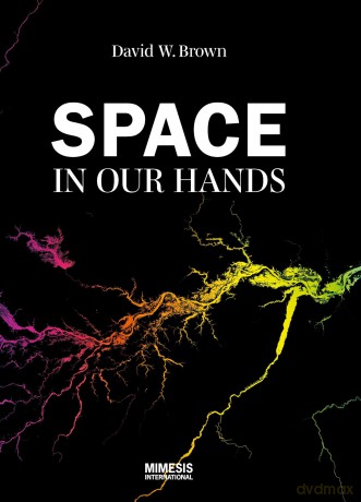 Space in our hands - David W. Brown [KSIĄŻKA]