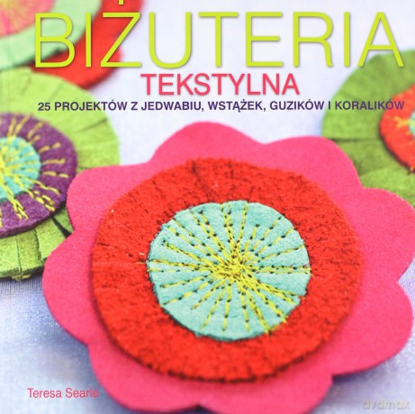 Biżuteria tekstylna - Searle Teresa [KSIĄŻKA]