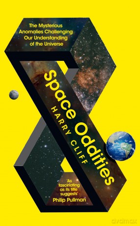Space Oddities: The Mysterious Anomalies Challenging Our Understanding Of The Universe - Dr Harry Cliff [KSIĄŻKA]