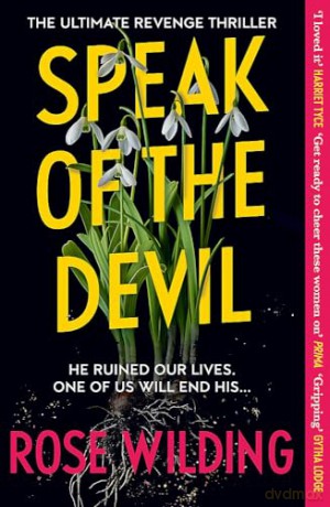 Speak of the Devil: The ultimate revenge thriller - Rose Wilding [KSIĄŻKA]