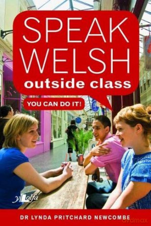 Speak Welsh Outside Class - You Can Do it - Lynda Pritchard Newcombe [KSIĄŻKA]